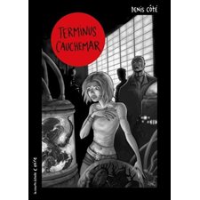 Terminus cauchemar : Collection noire : 3 lunes : 9-11