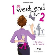1 week-end sur 2 T.01 : De retour sur le marché