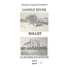 Rollet : La rivière ennuyante : Lonely river