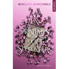 Seasons T.03 : Un printemps pour te succomber : NR