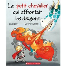 Le petit chevalier qui affrontait les dragons