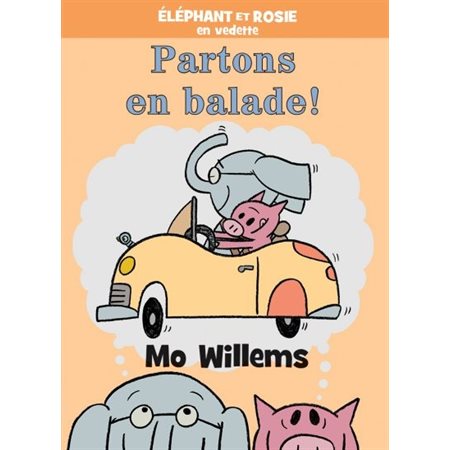 Partons en balade ! : Éléphant et Rosie