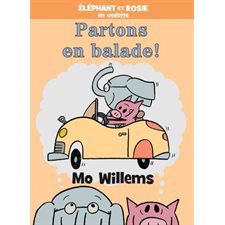 Partons en balade ! : Éléphant et Rosie