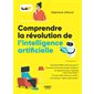 Comprendre la révolution de l'intelligence artificielle