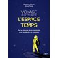 Voyage au coeur de l'espace-temps : De la théorie de la relativité aux mystères du cosmos