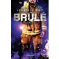 Brûlé T.03 : Troisième degré : 12-14