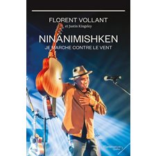 Ninanimishken : Je marche contre le vent