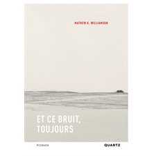 Et ce bruit, toujours