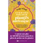 Et si je vous parlais de plantes autrement ? : Des histoires comiques, tragiques, fascinantes et toujours instructives