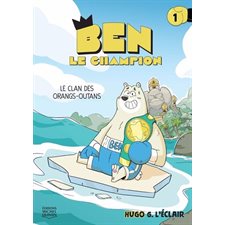 Ben le champion T.01 : Le clan des orangs-outans : Bande dessinée