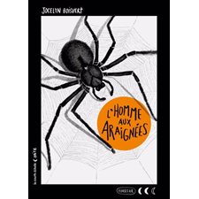 L'homme aux araignées : Collection noire : 2 lunes : 9-11
