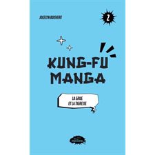 Kung-Fu Manga T.02 : La grue et la tigresse : 9-11